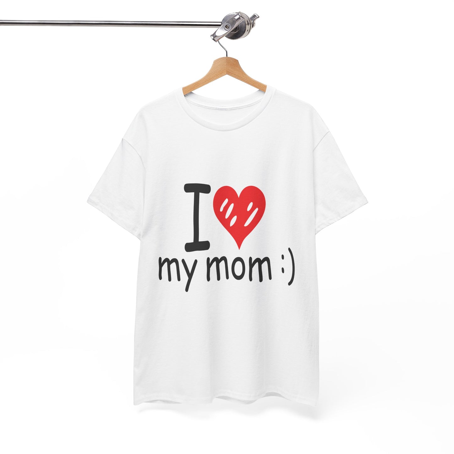 I Love My Mom - Perfect Gift for Mother's Day